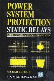 Power System Protection: Static Relays: With Microprocessor Applications - Static Relays